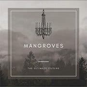 Mangroves โ The Ultimate Cuisine